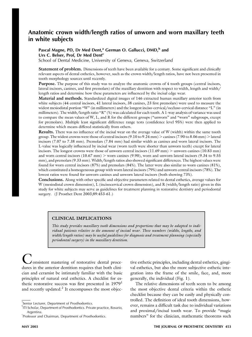 Anatomic Crown Width/Length Ratios of Unworn and Worn Maxillary Teeth in White Subjects