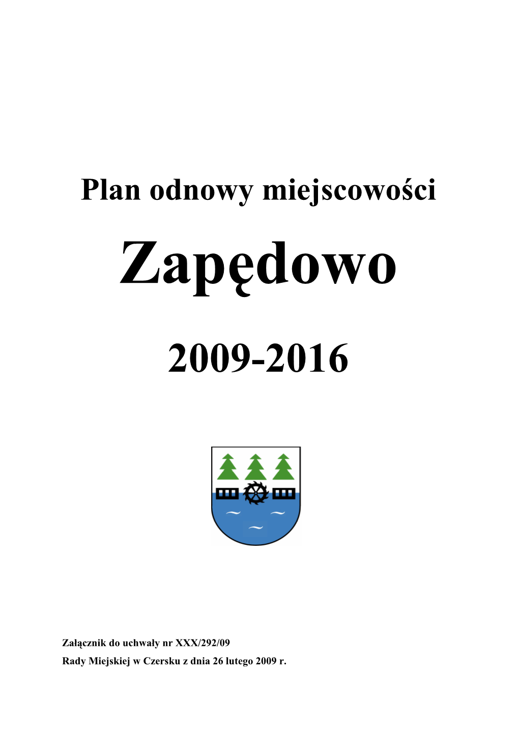 Plan Odnowy Miejscowości Zapędowo2009-2016