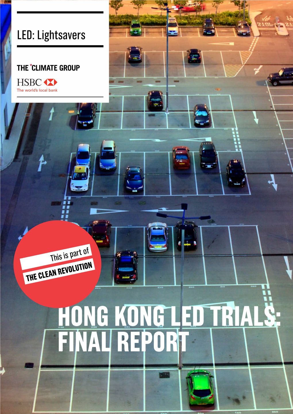Hong Kong LED Trials: Final Report LED: Lightsavers