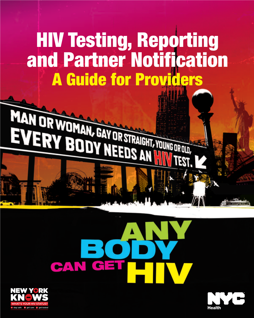 A Guide for Providers: HIV Testing, Reporting and Partner Notification