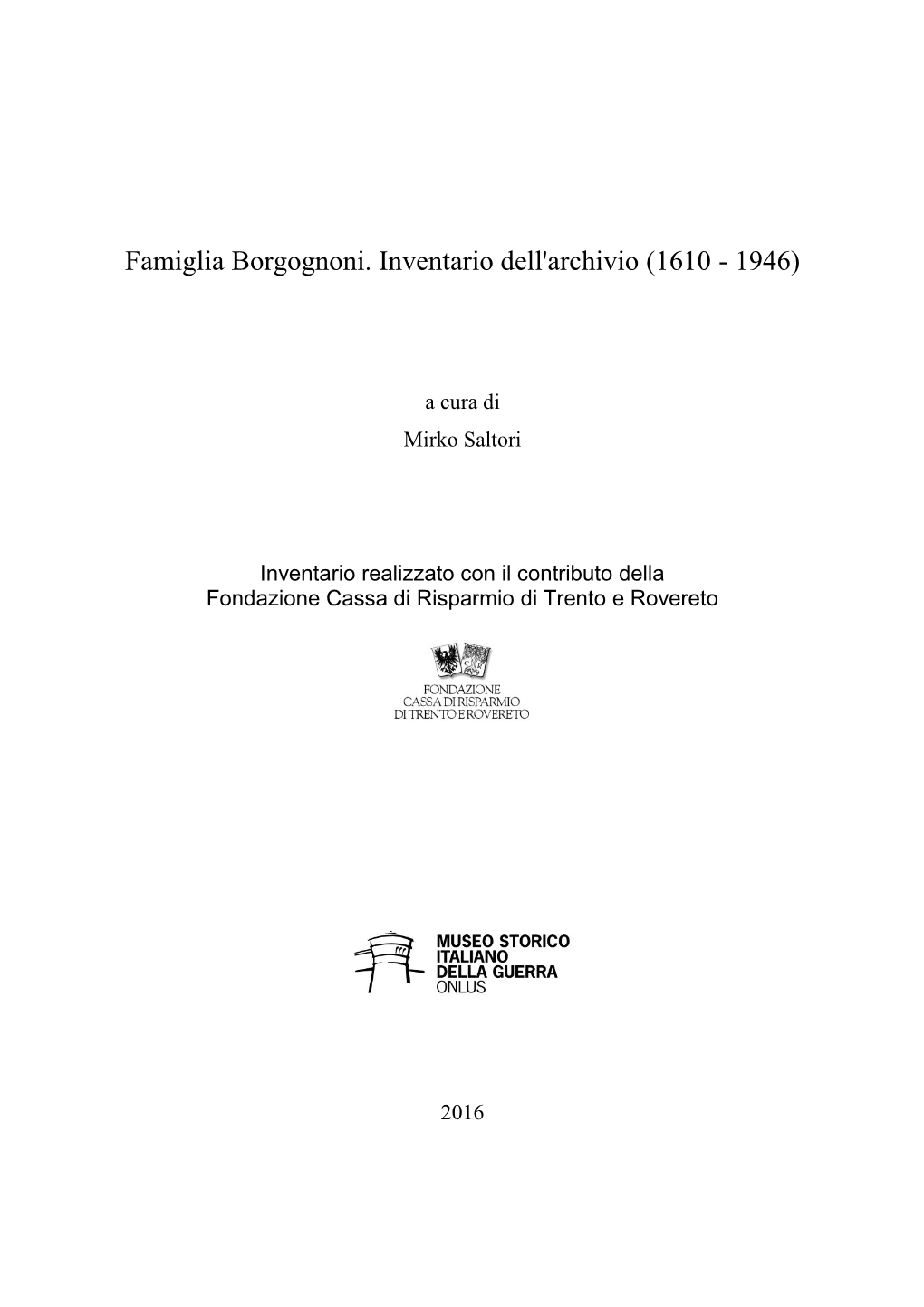 Famiglia Borgognoni. Inventario Dell'archivio (1610 - 1946)