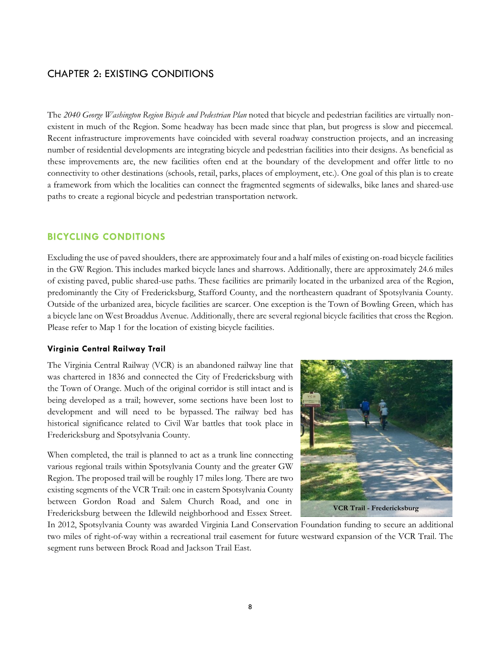 George Washington Region Bicycle and Pedestrian Plan Noted That Bicycle and Pedestrian Facilities Are Virtually Non- Existent in Much of the Region