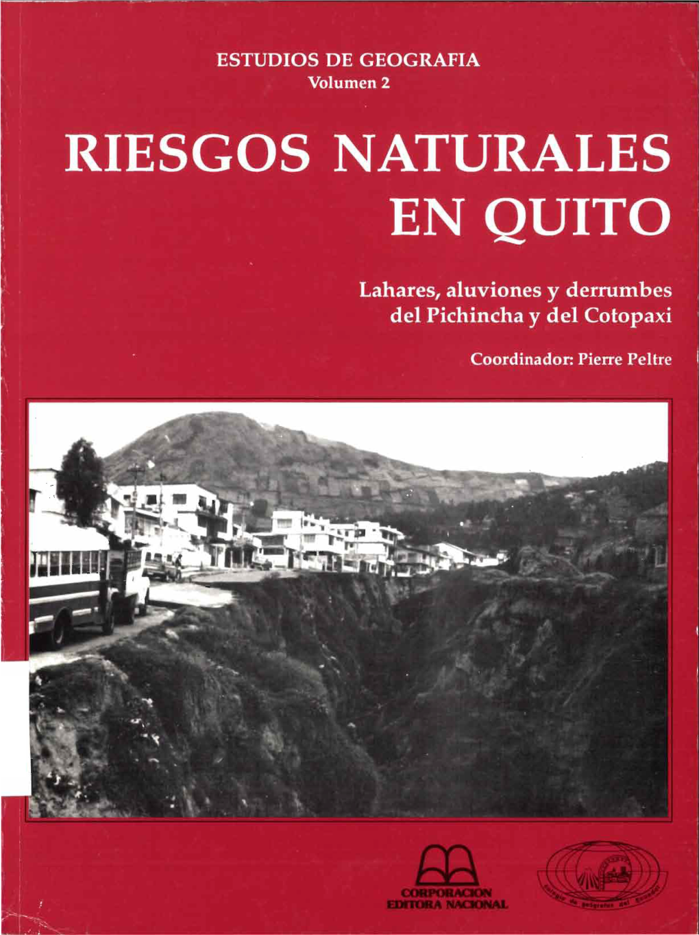 Riesgos Naturales En Quito : Lahares, Aluviones Y Derrumbes Del