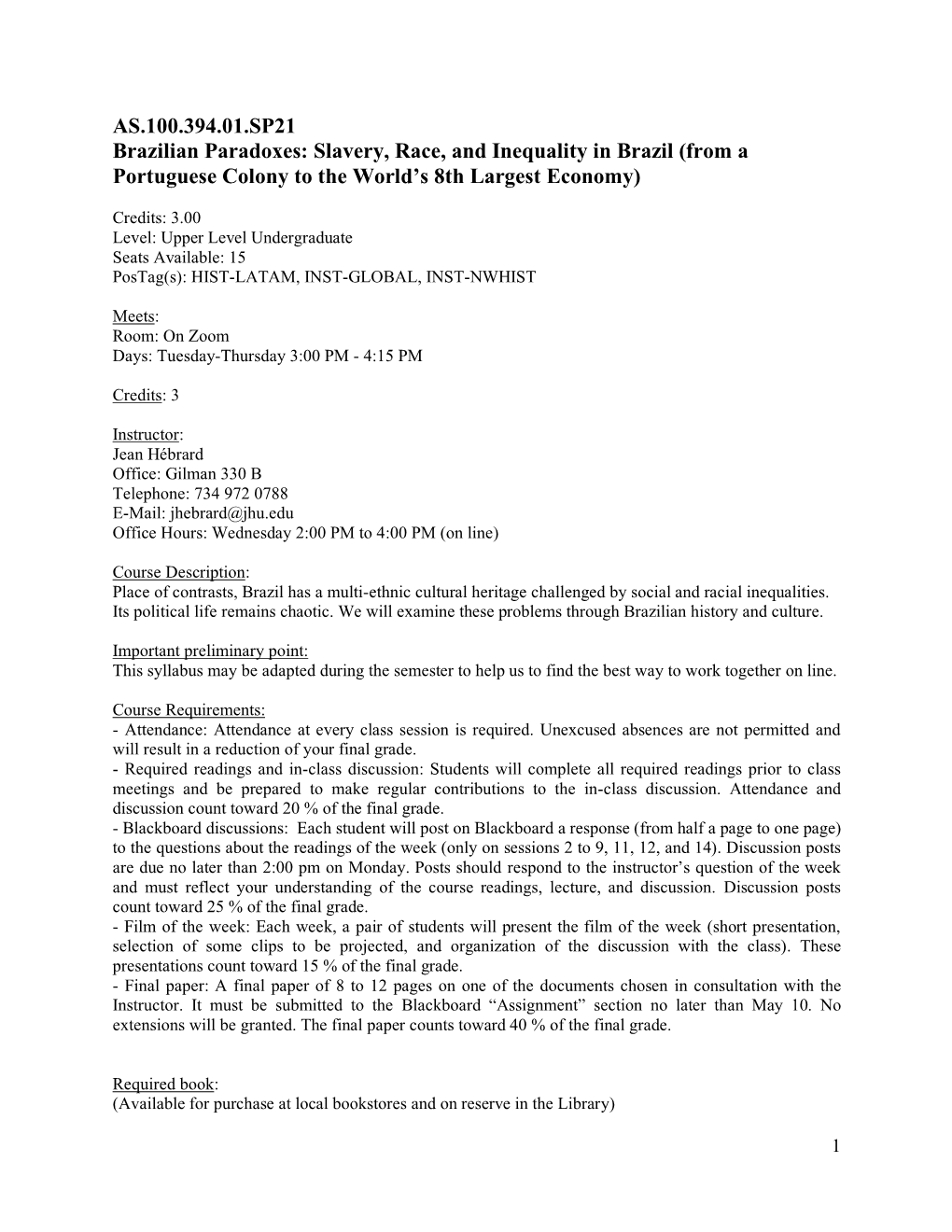 AS.100.394.01.SP21 Brazilian Paradoxes: Slavery, Race, and Inequality in Brazil (From a Portuguese Colony to the World’S 8Th Largest Economy)