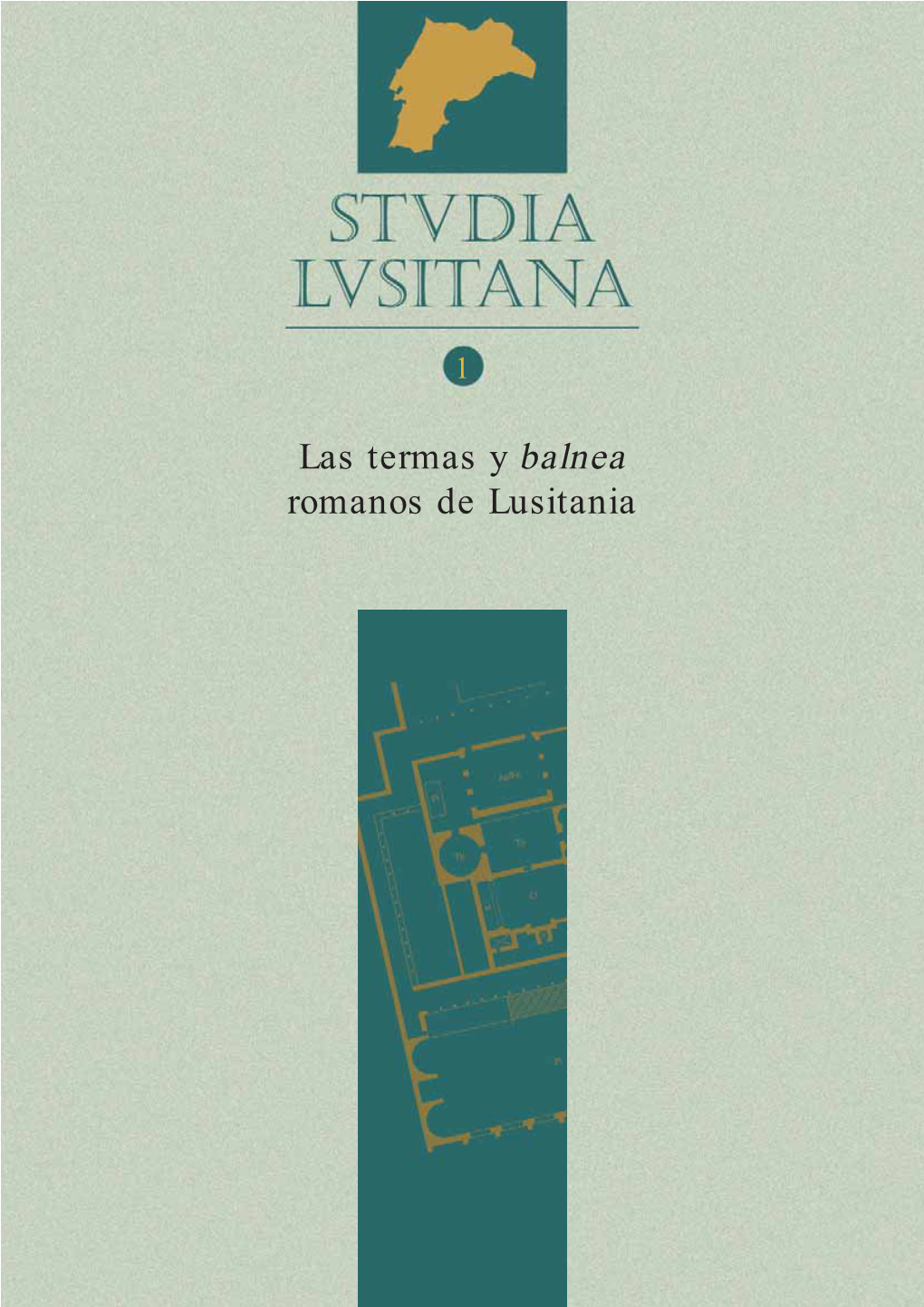 Las Termas Y Balnea Romanos De Lusitania