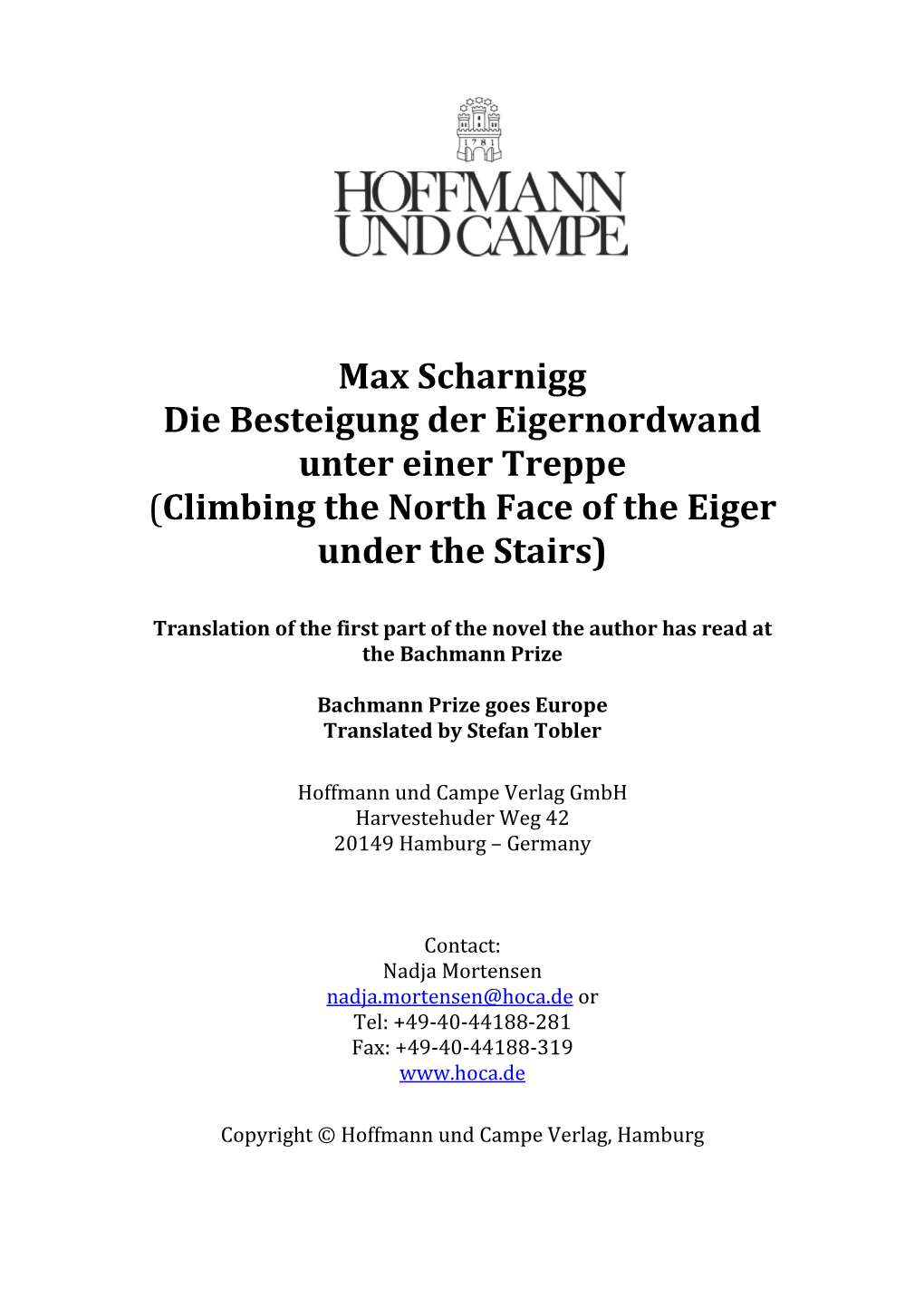 Max Scharnigg Die Besteigung Der Eigernordwand Unter Einer Treppe (Climbing the North Face of the Eiger Under the Stairs)