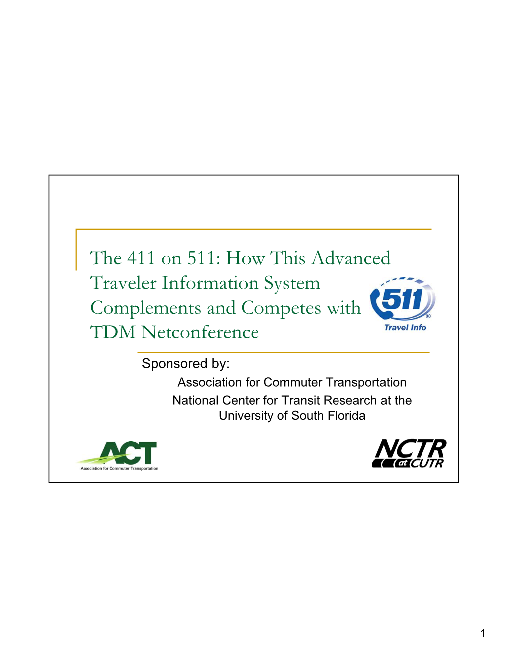 The 411 on 511: How This Advanced Traveler Information System Complements and Competes with TDM Netconference