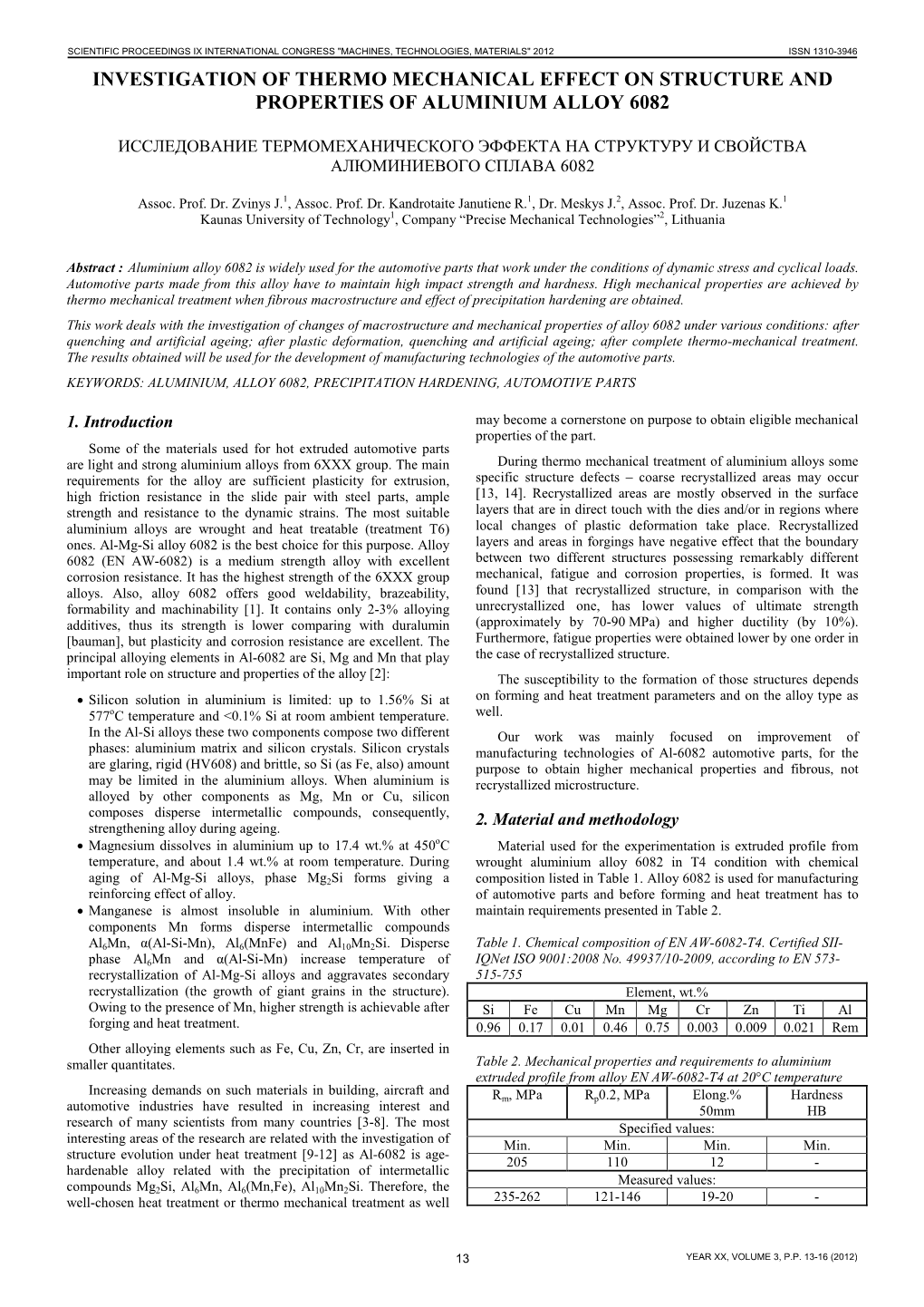 Investigation of Thermo Mechanical Effect on Structure and Properties of Aluminium Alloy 6082