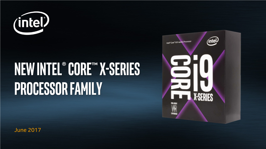 New Intel® Core™ X-Series Processor Family