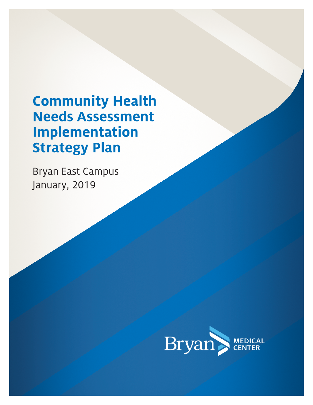 Community Health Needs Assessment Implementation Strategy Plan Bryan East Campus January, 2019 Table of Contents I