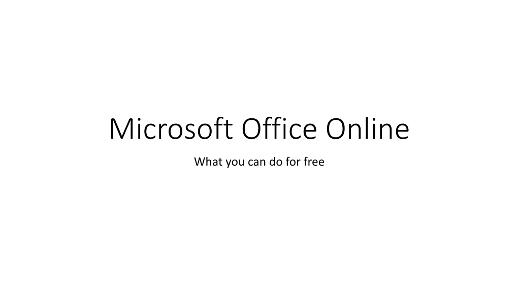 Microsoft Office Online What You Can Do for Free Starting Microsoft Online