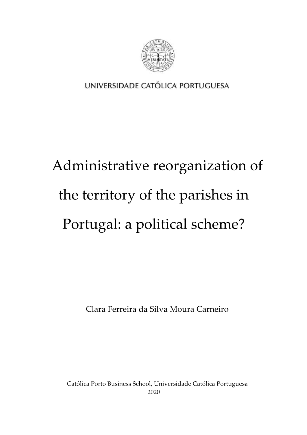 Administrative Reorganization of the Territory of the Parishes in Portugal: a Political Scheme?