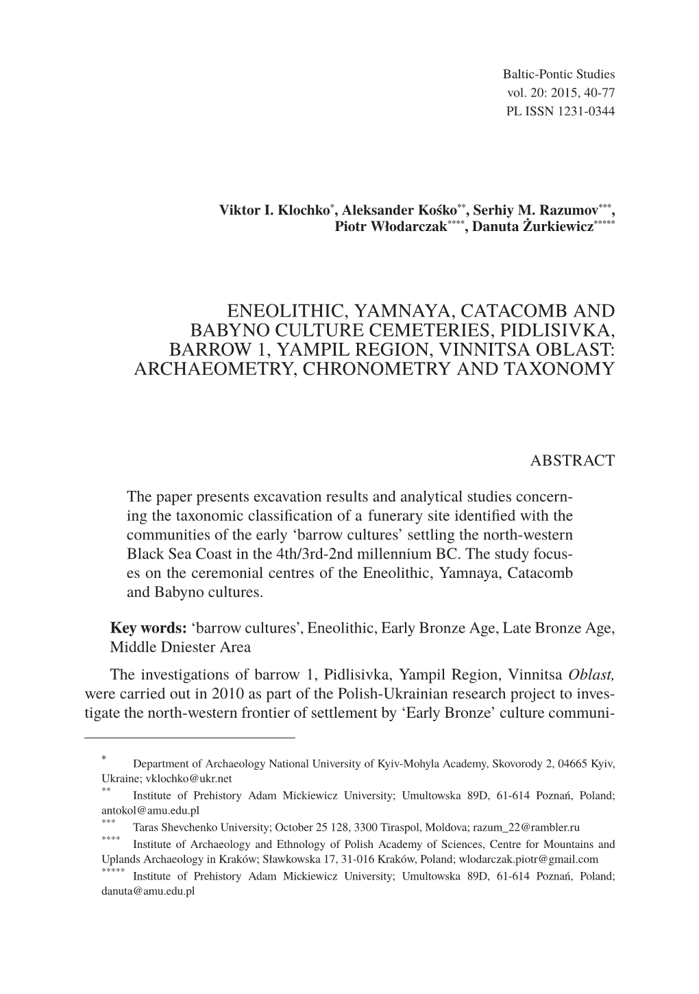 Eneolithic, Yamnaya, Catacomb and Babyno Culture Cemeteries, Pidlisivka, Barrow 1, Yampil Region, Vinnitsa Oblast: Archaeometry, Chronometry and Taxonomy