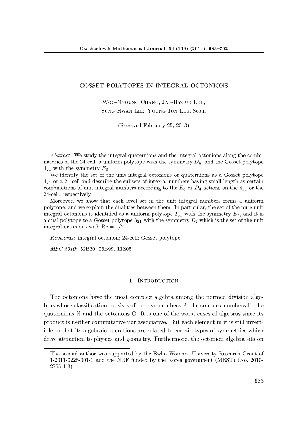 GOSSET POLYTOPES in INTEGRAL OCTONIONS 1. Introduction the Octonions Have the Most Complex Algebra Among the Normed Division