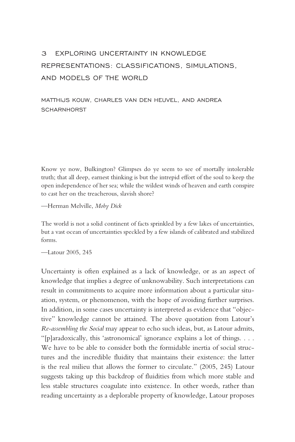 3 Exploring Uncertainty in Knowledge Representations: Classifications, Simulations, and Models of the World