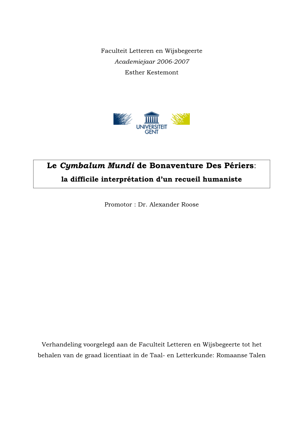 Le Cymbalum Mundi De Bonaventure Des Périers: La Difficile Interprétation D’Un Recueil Humaniste