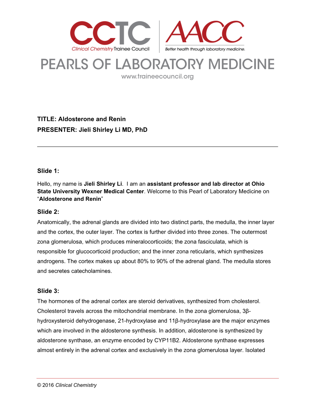 TITLE: Aldosterone and Renin PRESENTER: Jieli Shirley Li MD, Phd