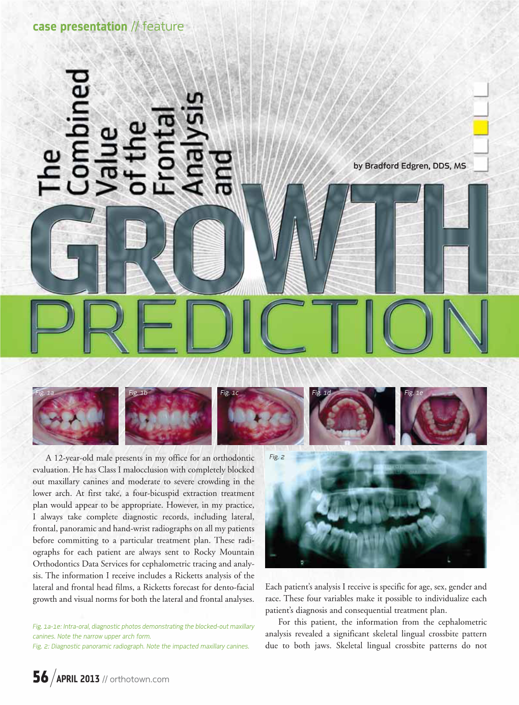 The Combined Value of the Frontal Analysis and Growth Predictions