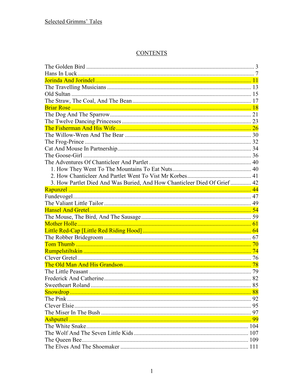 Selected Grimms' Tales 1 CONTENTS the Golden Bird