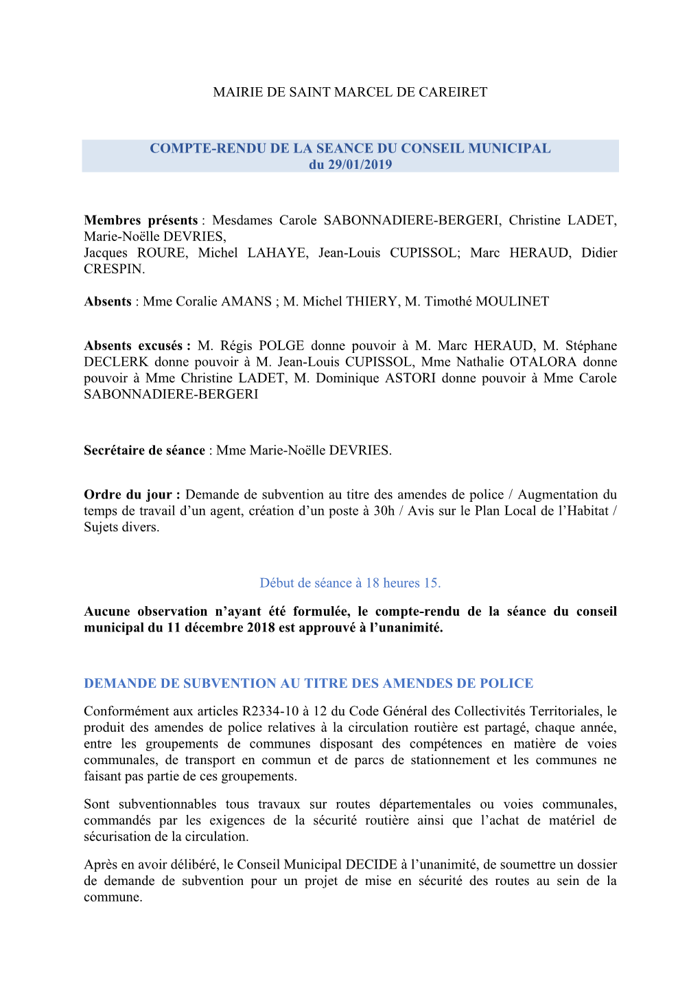 MAIRIE DE SAINT MARCEL DE CAREIRET COMPTE-RENDU DE LA SEANCE DU CONSEIL MUNICIPAL Du 29/01/2019 Membres Présents : Mesdames