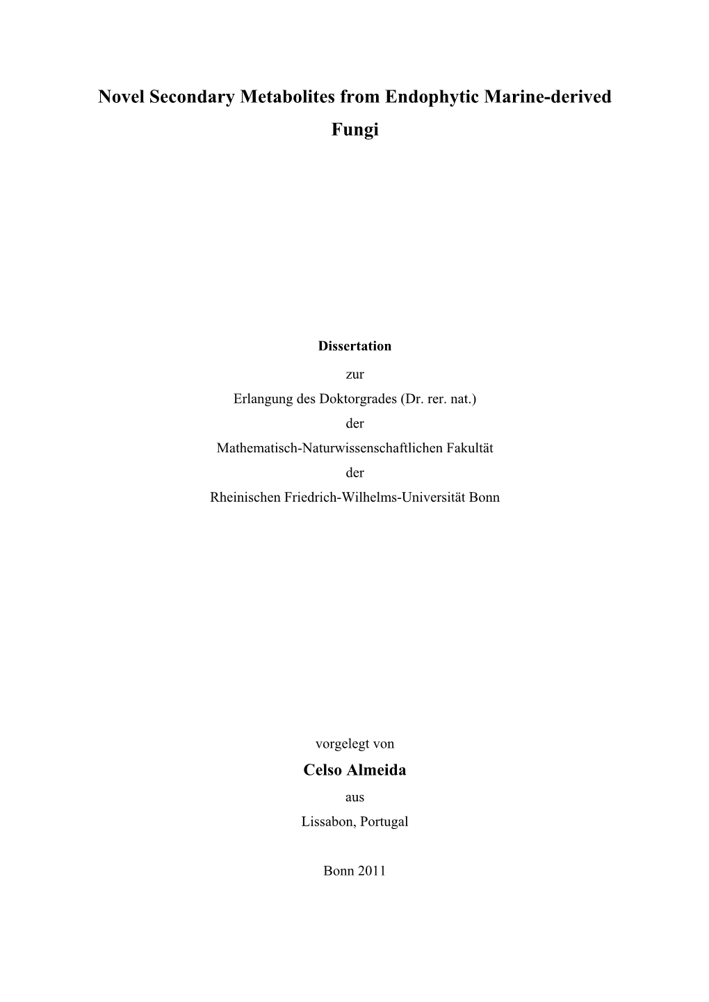 Novel Secondary Metabolites from Endophytic Marine-Derived Fungi