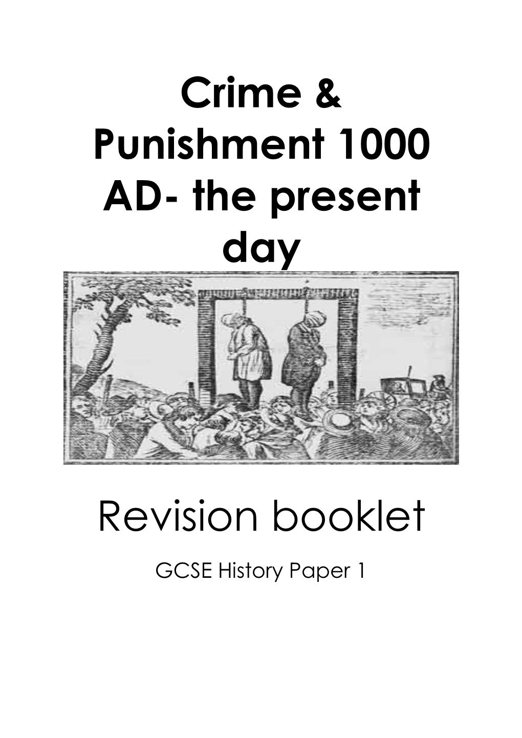 Crime & Punishment 1000 AD- the Present Day Revision Booklet