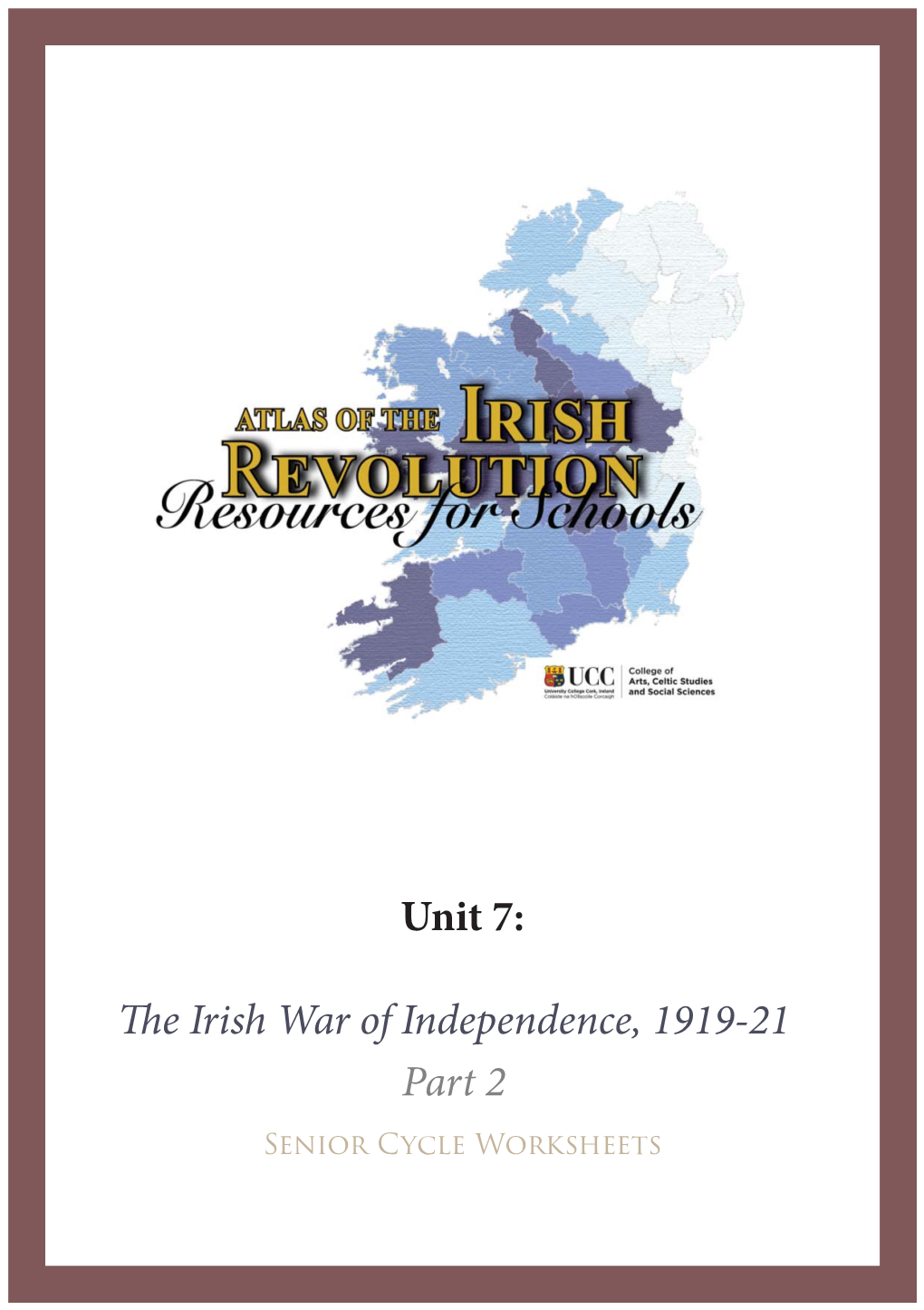 The Irish War of Independence, 1919-21 Part 2 Senior Cycle Worksheets Contents