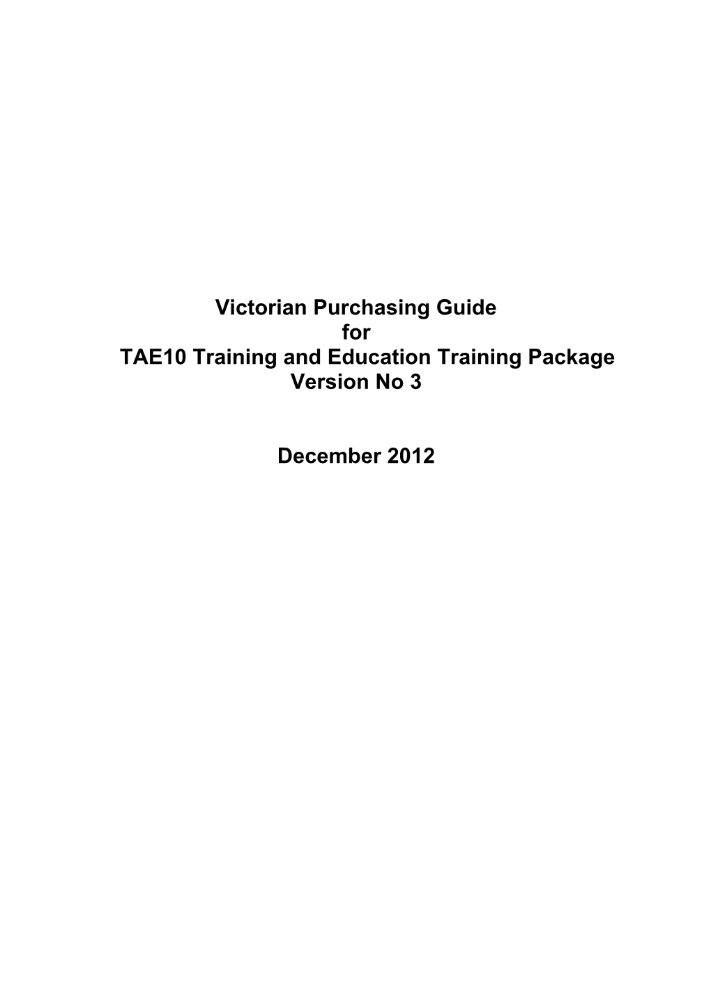 Victorian Purchasing Guide for TAE10 Training and Education Version 3