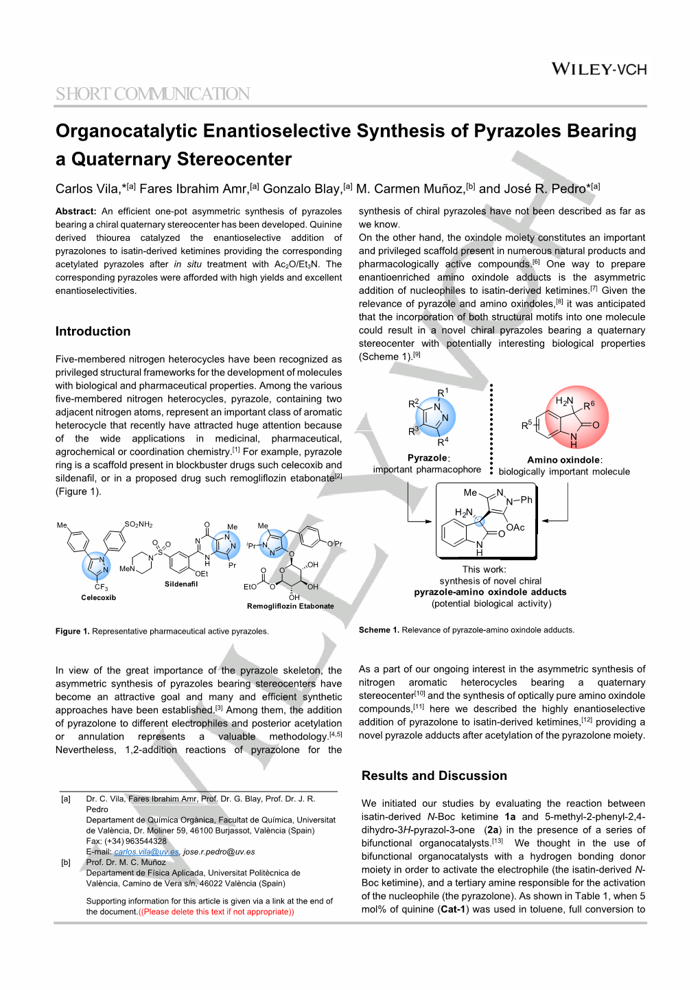 SHORT COMMUNICATION Organocatalytic Enantioselective Synthesis of Pyrazoles Bearing a Quaternary Stereocenter