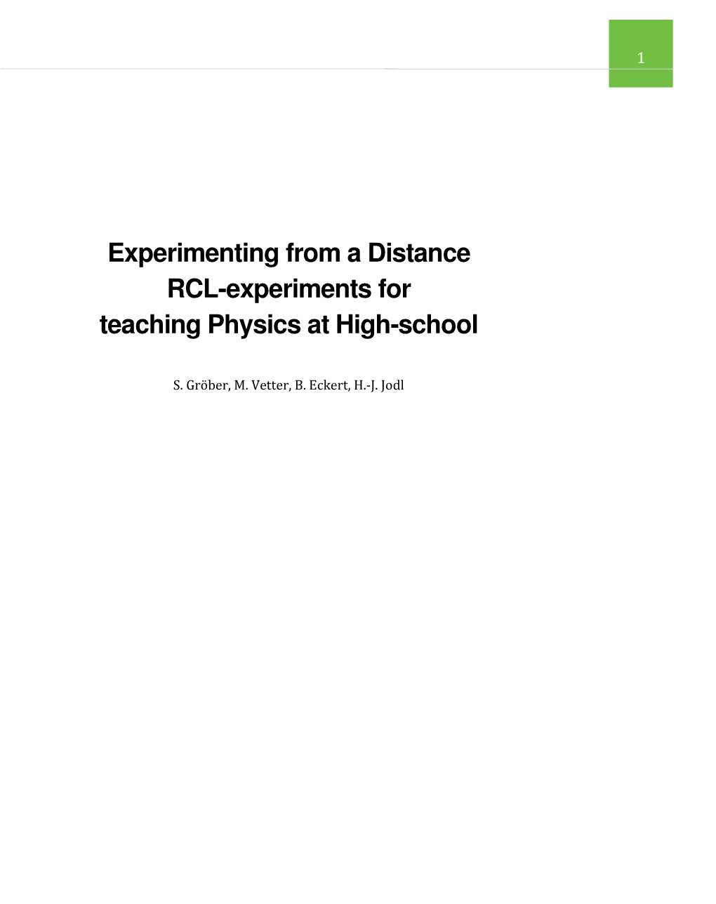 Experimenting from a Distance RCL-Experiments for Teaching Physics at High-School