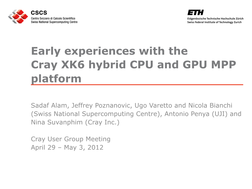 Early Experiences with the Cray XK6 Hybrid CPU and GPU MPP Platform