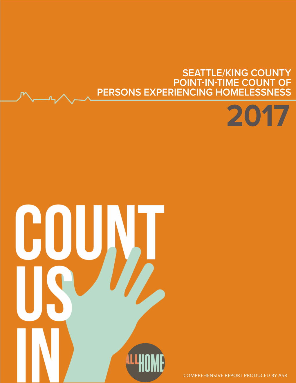 Seattle/King County Point-In-Time Count of Persons Experiencing Homelessness 2017