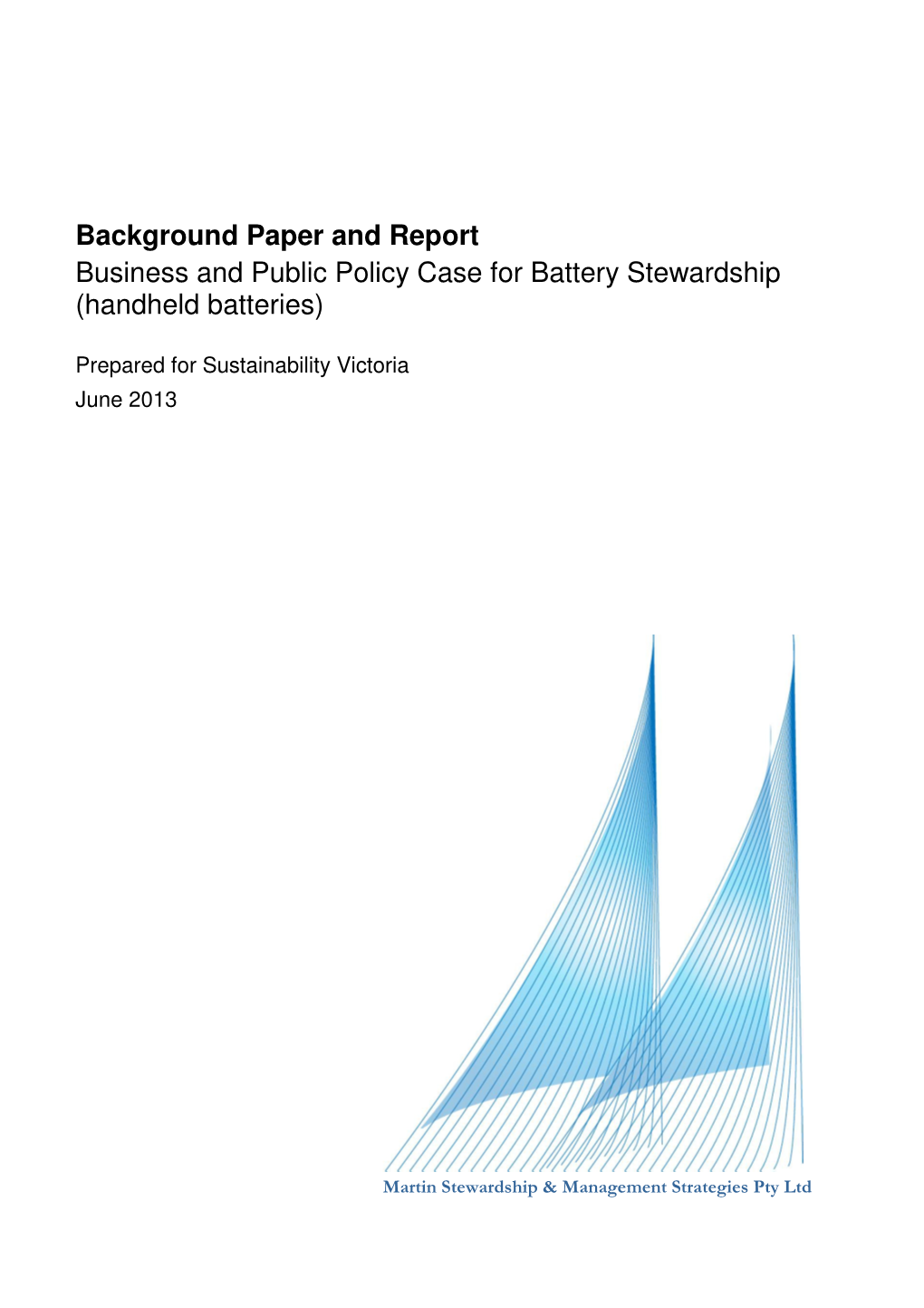 Background Paper and Report Business and Public Policy Case for Battery Stewardship (Handheld Batteries)