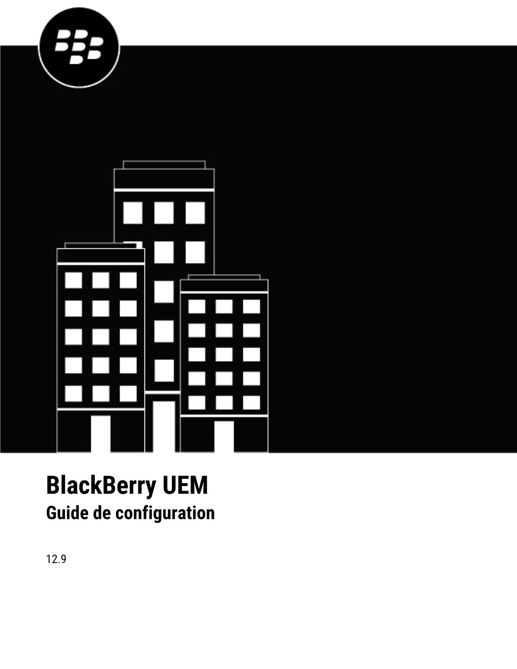 Blackberry UEM Guide De Configuration