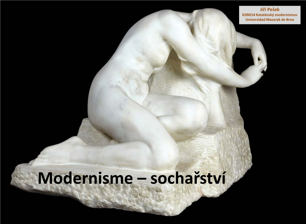 Sochařství Modernisme - Sochařství