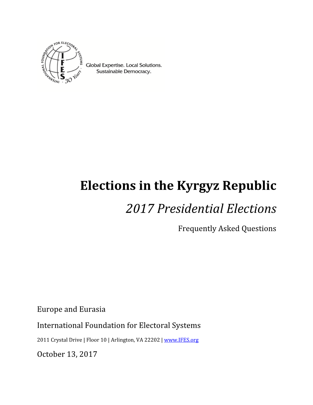 Elections in the Kyrgyz Republic: 2017 Presidential Elections Frequently Asked Questions