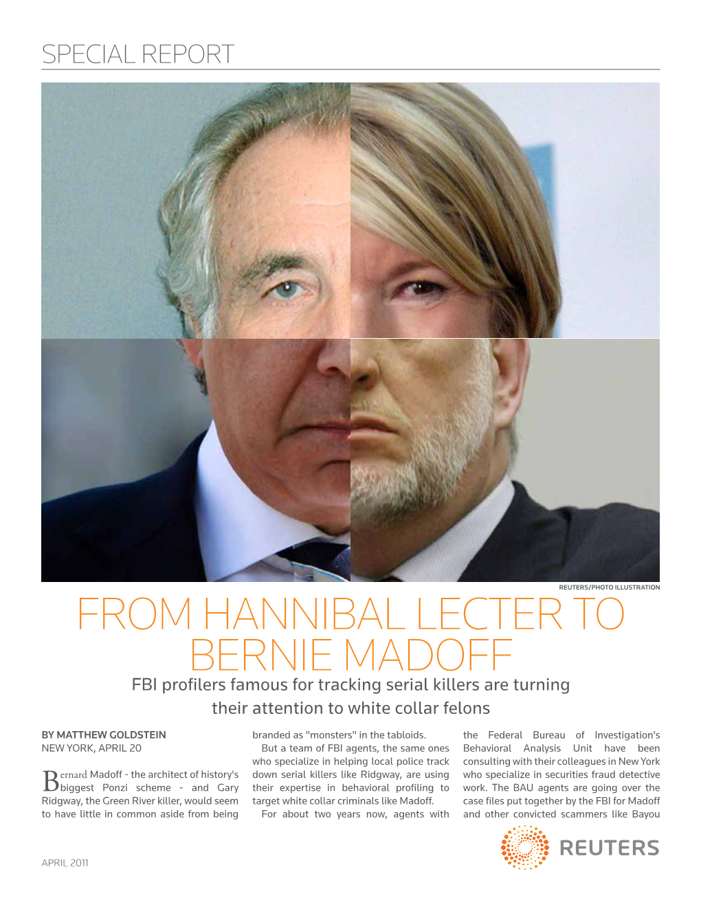 From Hannibal Lecter to Bernie Madoff FBI Profilers Famous for Tracking Serial Killers Are Turning Their Attention to White Collar Felons