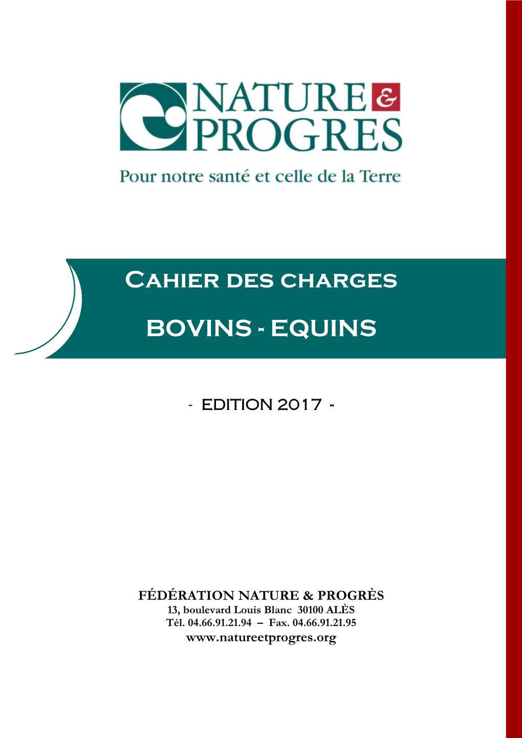 Cahier Des Charges Bovins Et Équins De Nature & Progrès Comprend Trois Parties Interdépendantes Et Se Décompose Comme Suit