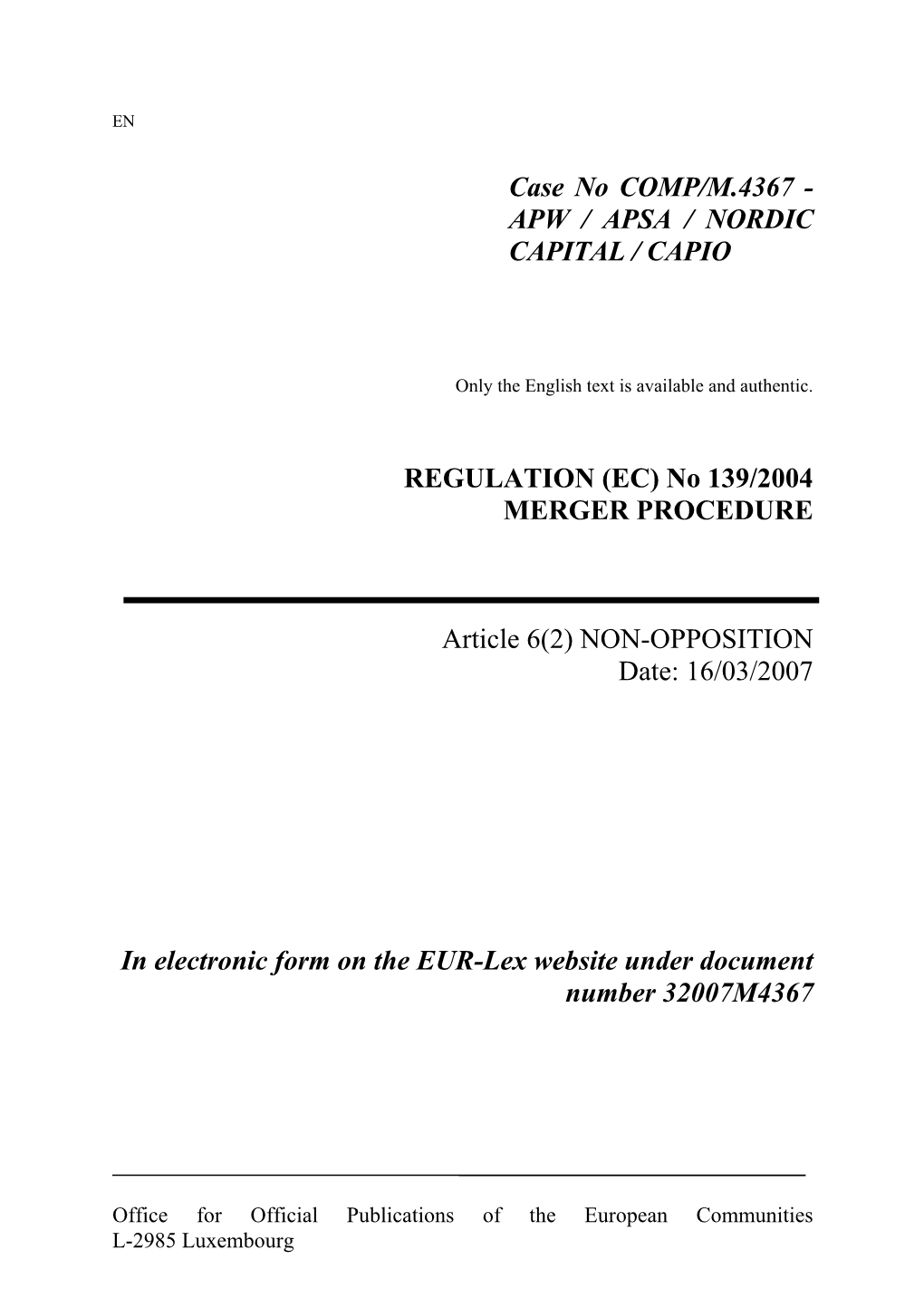 Case No COMP/M.4367 - APW / APSA / NORDIC CAPITAL / CAPIO