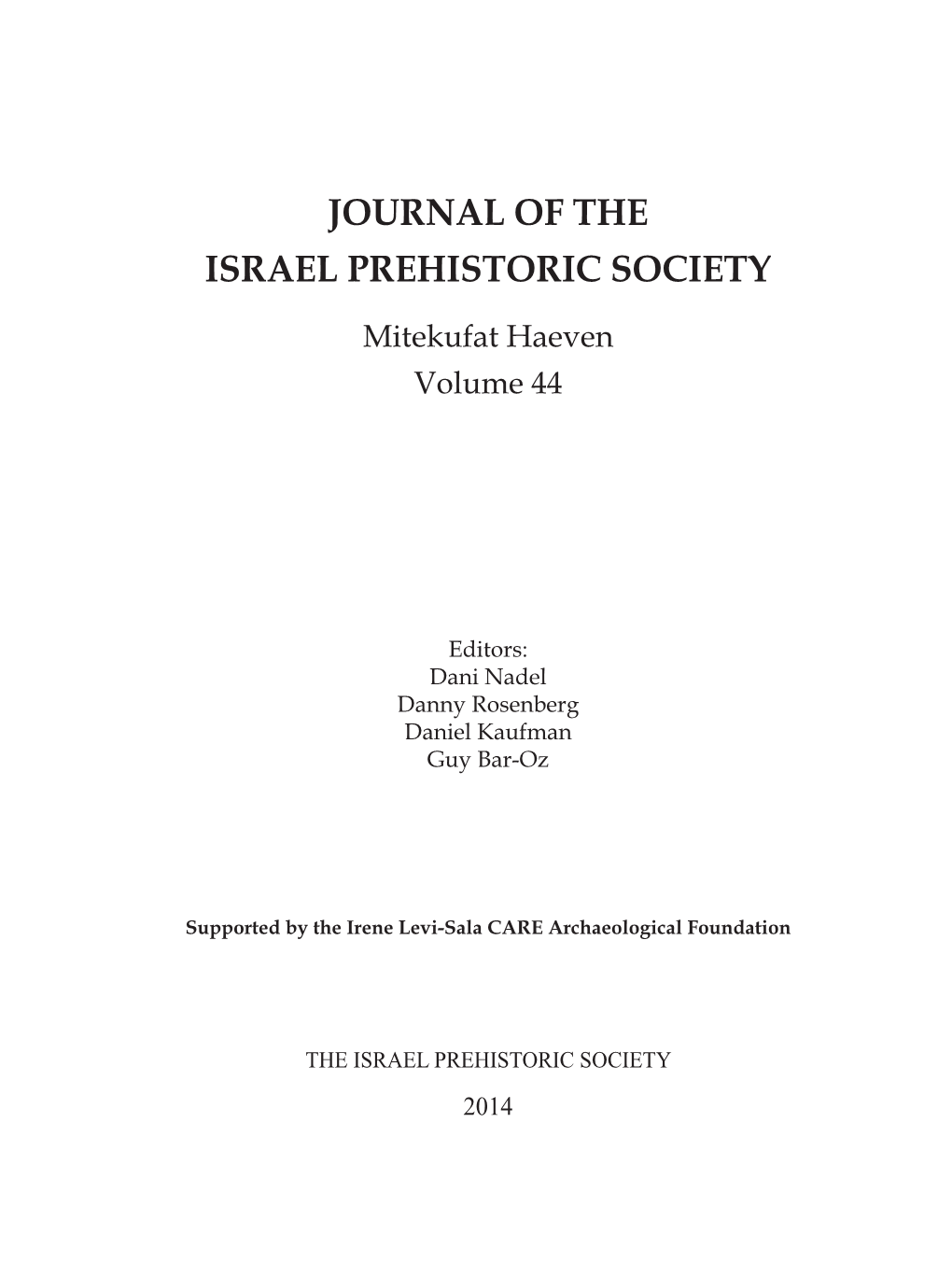 JOURNAL of the ISRAEL PREHISTORIC SOCIETY Mitekufat Haeven Volume 44
