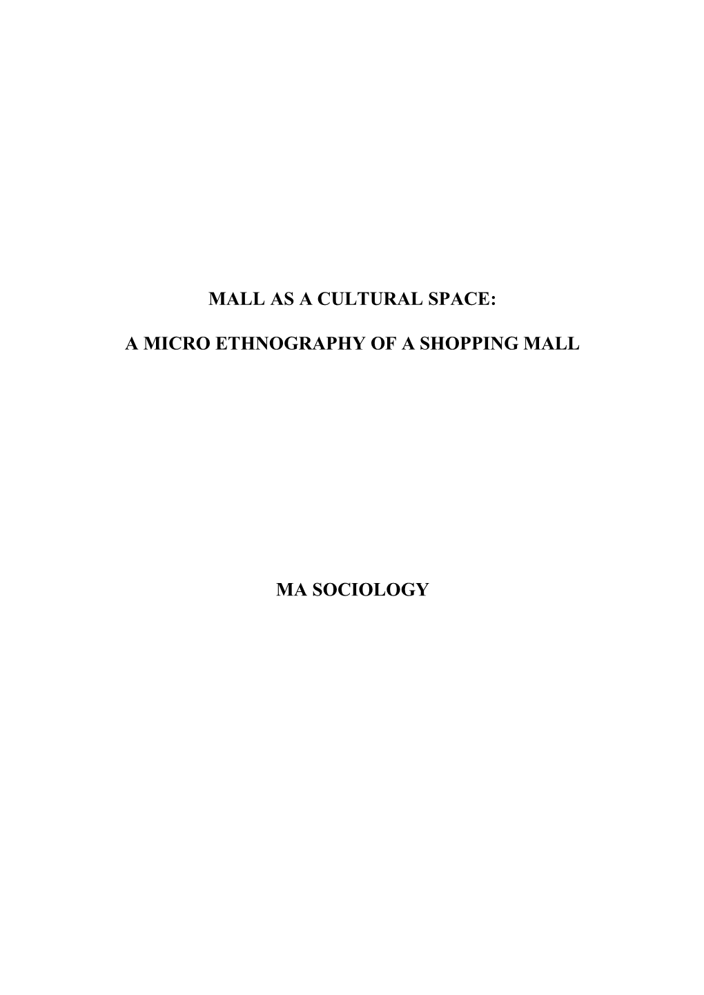 Mall As a Cultural Space: a Micro Ethnography of A