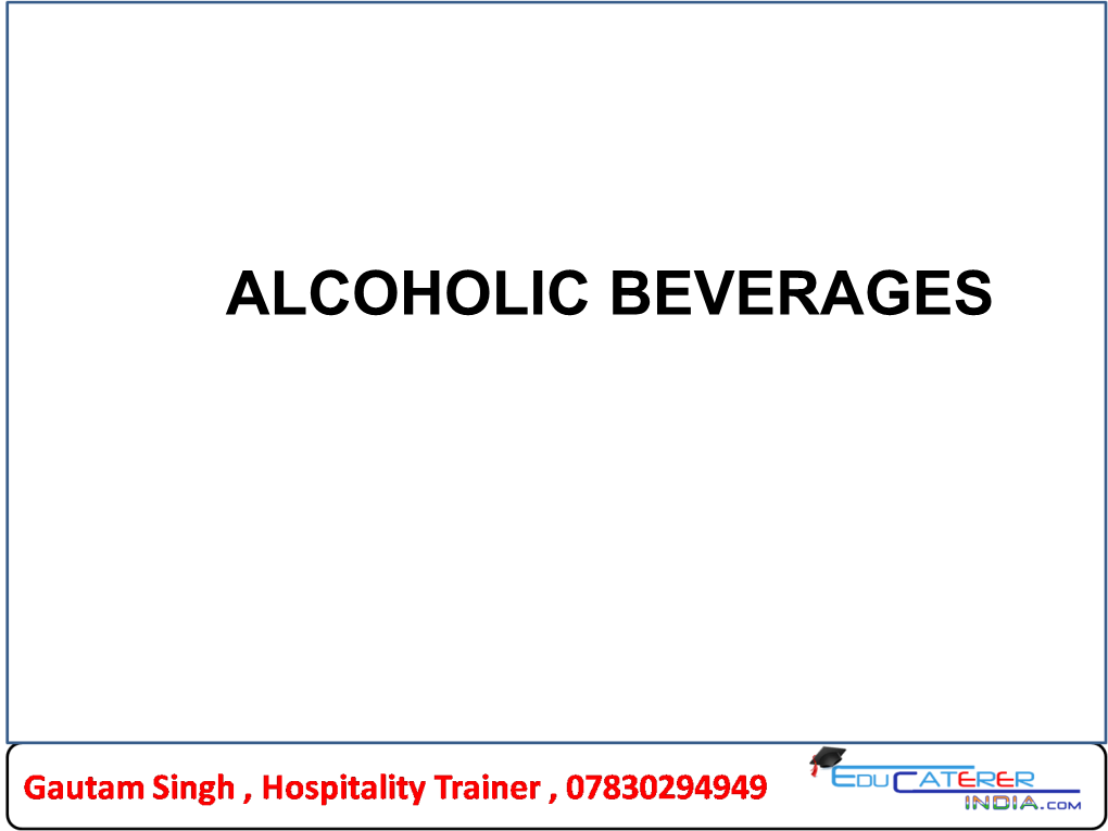 Alcoholic Beverages Session Objectives