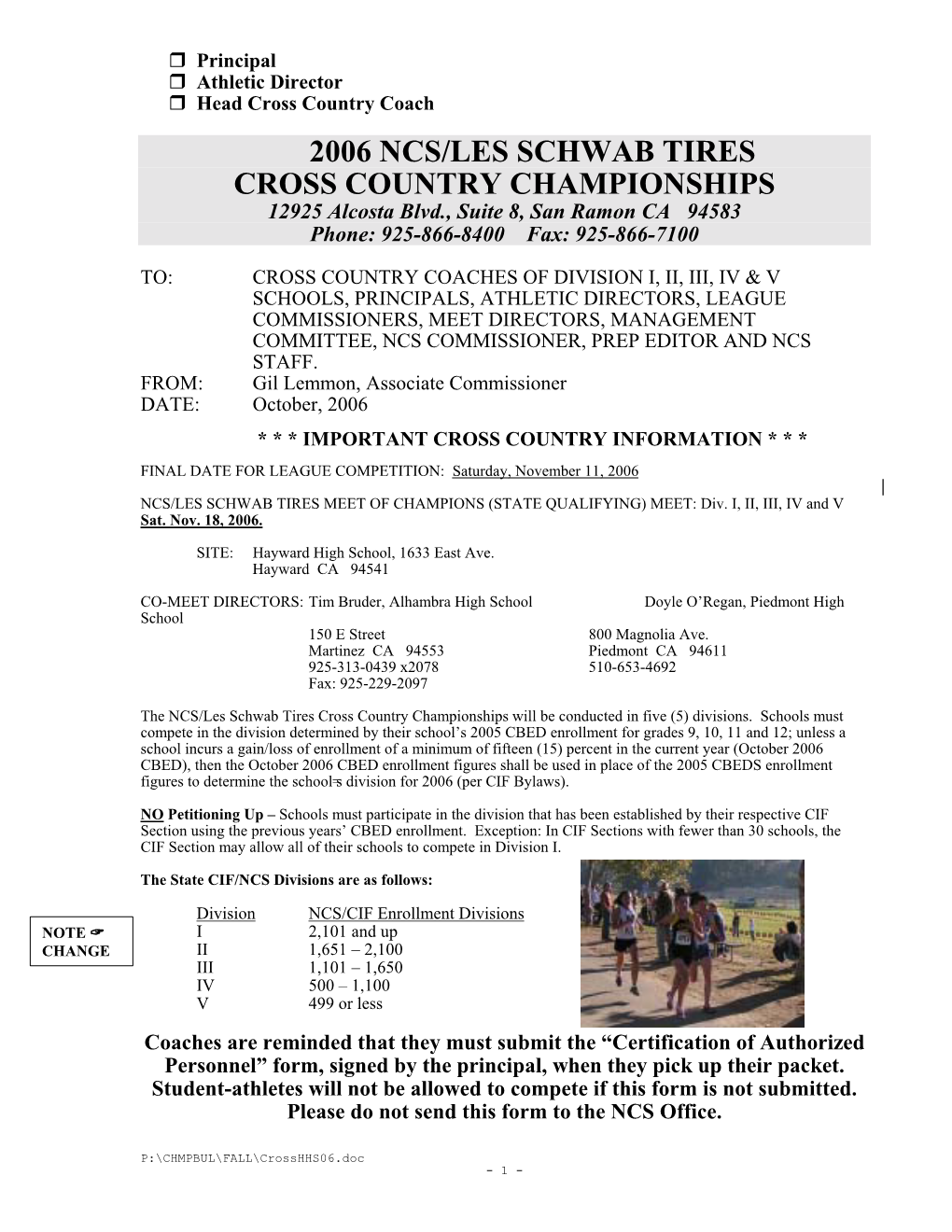 2006 NCS/LES SCHWAB TIRES CROSS COUNTRY CHAMPIONSHIPS 12925 Alcosta Blvd., Suite 8, San Ramon CA 94583 Phone: 925-866-8400 Fax: 925-866-7100