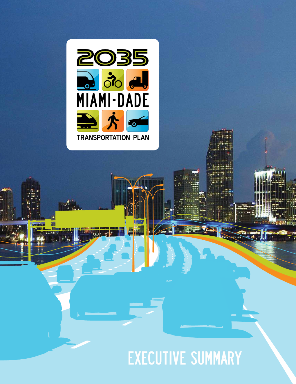 2035 Miami-Dade Transportation Plan Executive Summary, April 2010