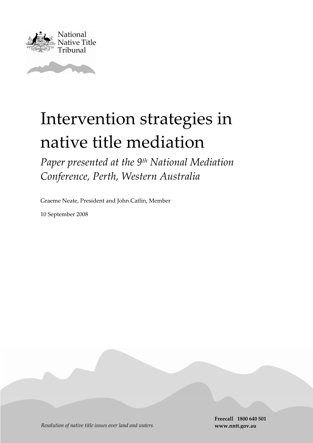 Intervention Strategies in Native Title Mediation Paper Presented at the 9Th National Mediation Conference, Perth, Western Australia