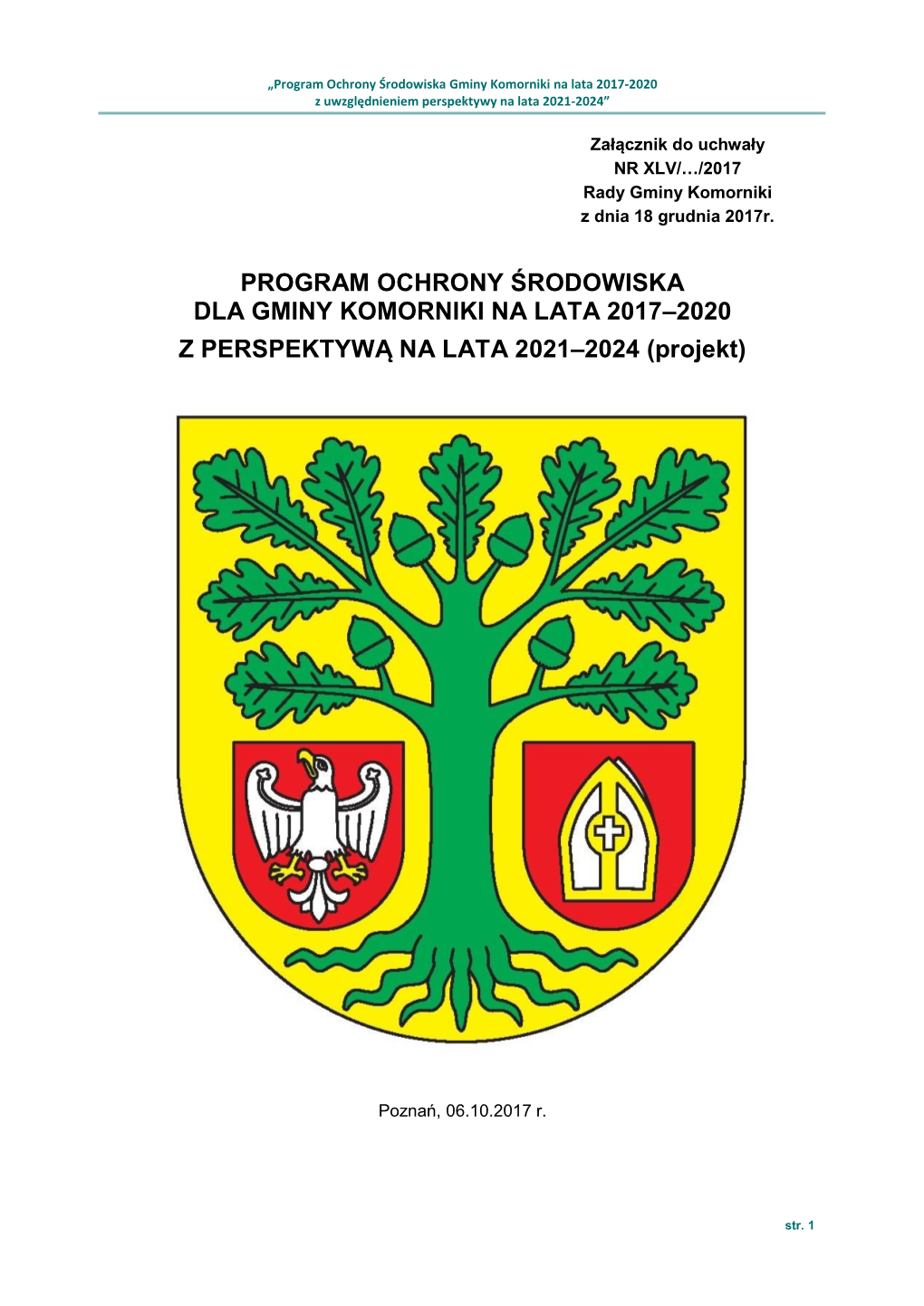 PROGRAM OCHRONY ŚRODOWISKA DLA GMINY KOMORNIKI NA LATA 2017–2020 Z PERSPEKTYWĄ NA LATA 2021–2024 (Projekt)