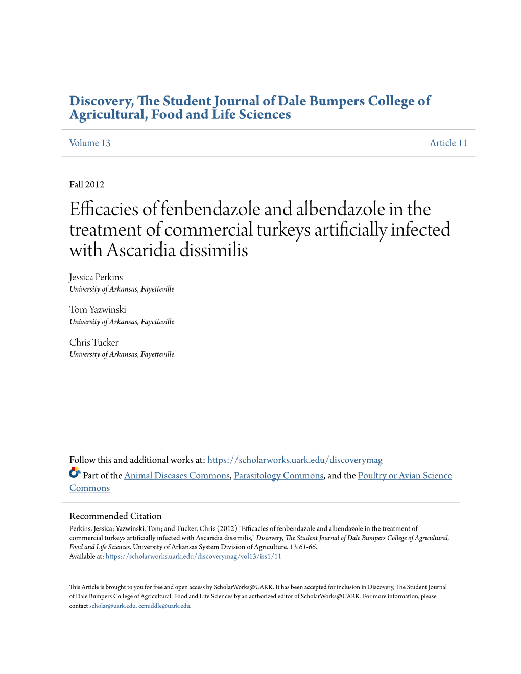 Efficacies of Fenbendazole and Albendazole in the Treatment Of