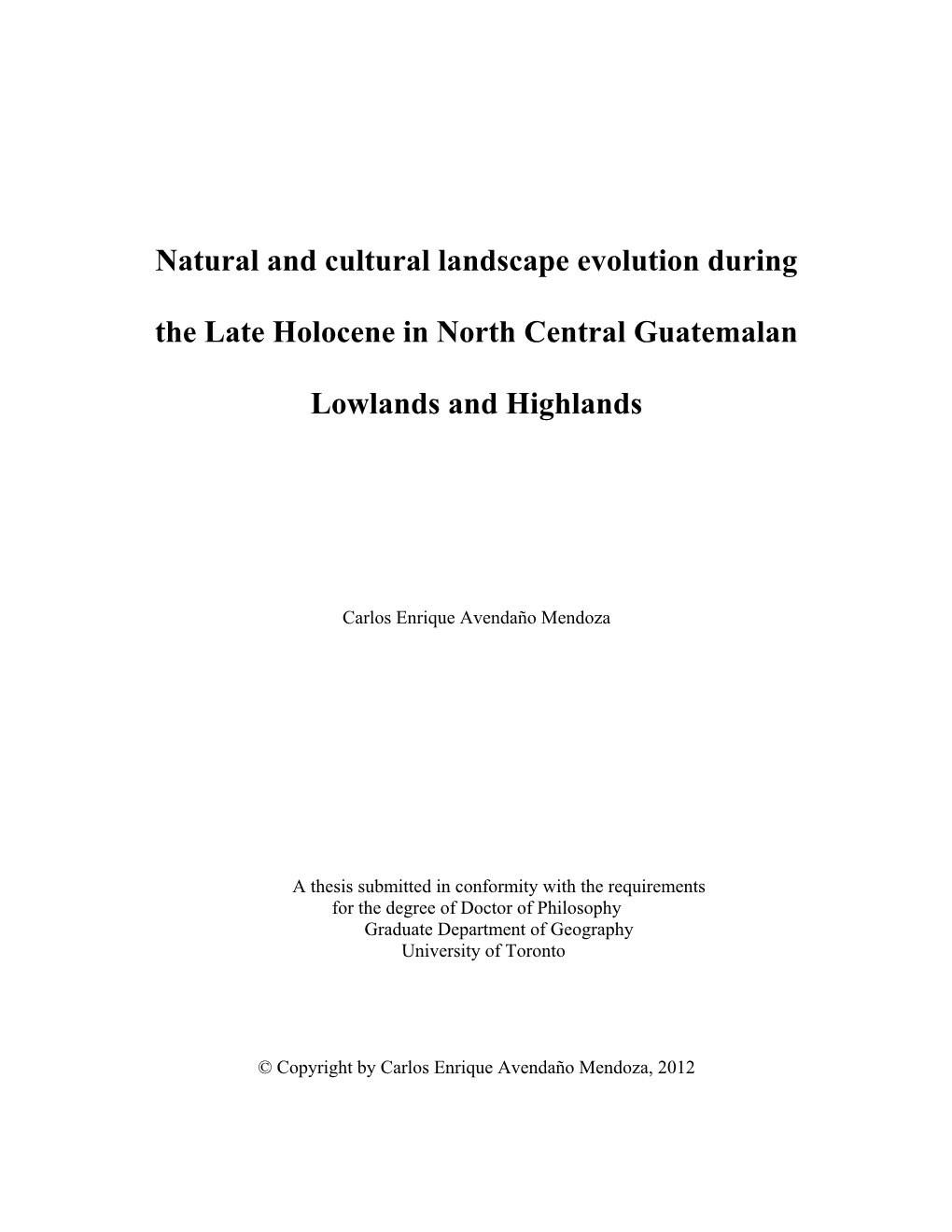Natural and Cultural Landscape Evolution During the Late Holocene in North Central Guatemalan