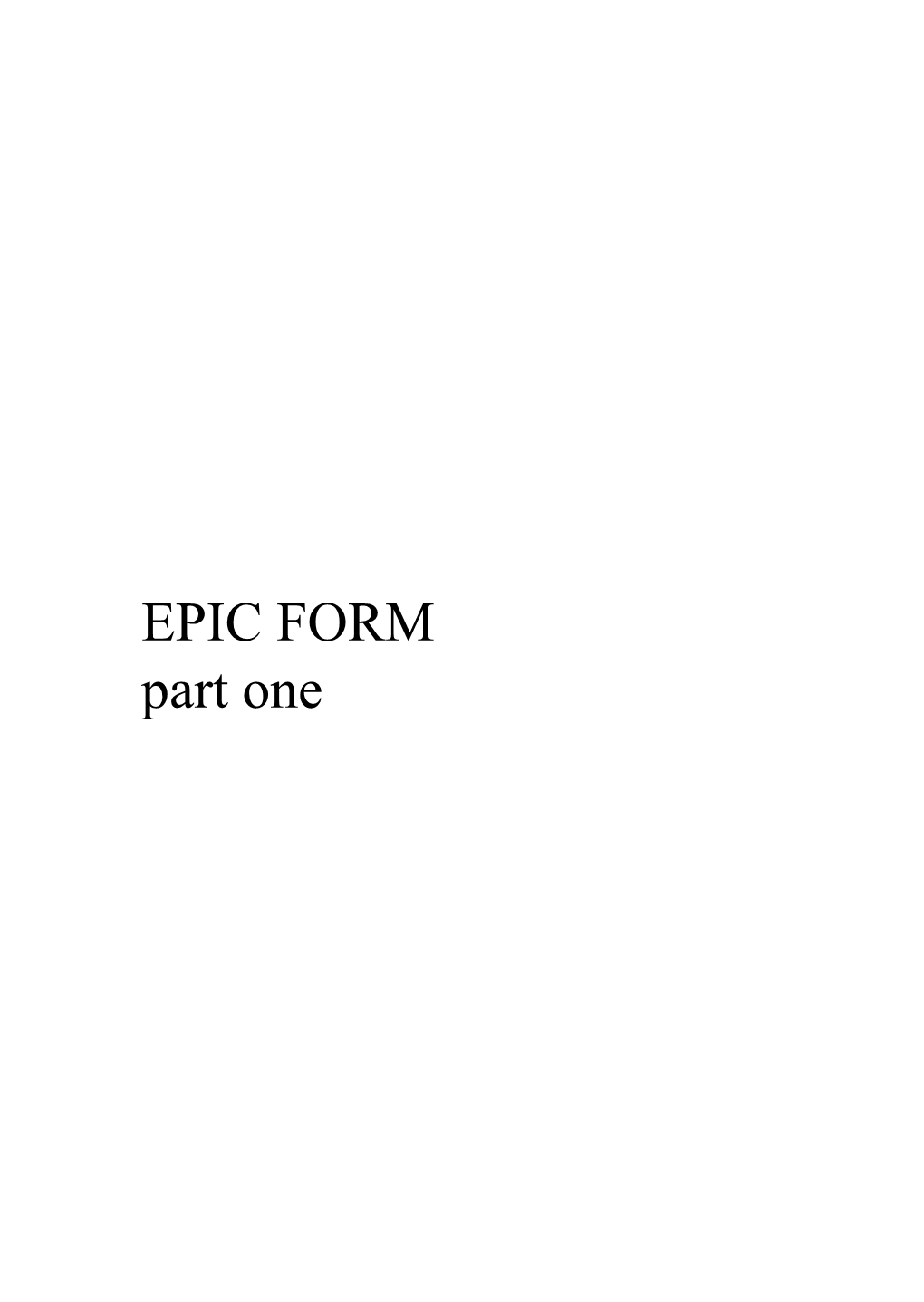 EPIC FORM Part One