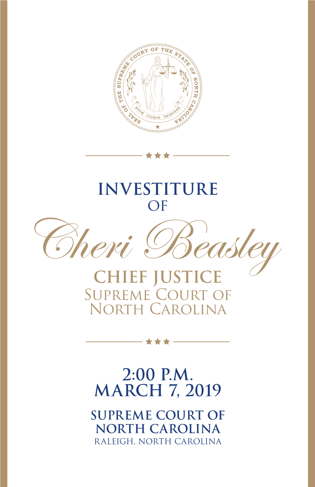 2:00 P.M. MARCH 7, 2019 INVESTITURE of CHIEF JUSTICE